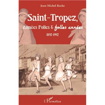 Saint-Tropez, Années Folles & folles années