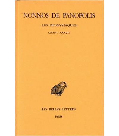 Les Dionysiaques. Tome XIII : Chant XXXVII - Nonnos De Panopolis - broché