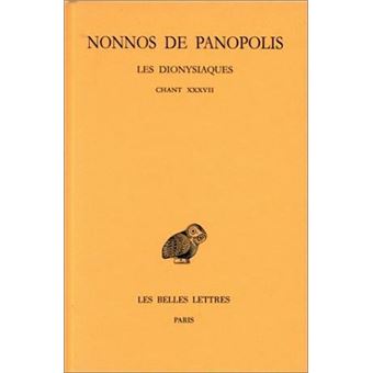 Les Dionysiaques. Tome XIII : Chant XXXVII