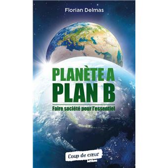 Planète A, Plan B