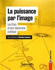 La puissance par les images - Les États et leur diplomatie p