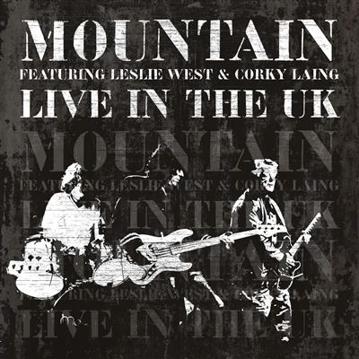 Mountain Featuring Leslie West & Corky Laing - Live In The UK 2002-2005 Coffret