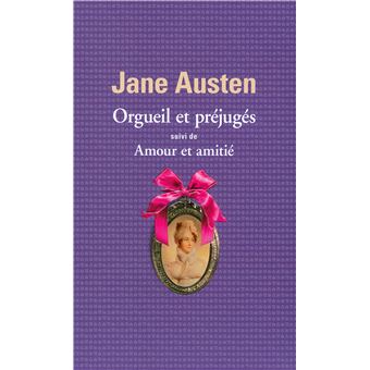 Orgueil Et Prejuges Amour Et Amitie Suivi De Amour Et Amitie Poche Jane Austen Achat Livre Fnac