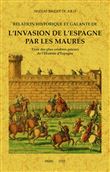Relation historique et galante de l'invasion de l'Espagne par les Maures