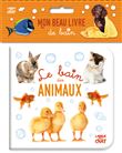 Mon beau livre de bain - Le bain des animaux