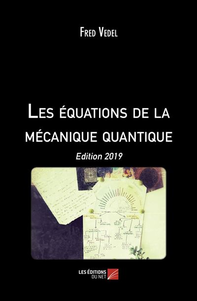 Les équations de la mécanique quantique