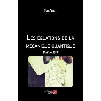 Les équations de la mécanique quantique - 1