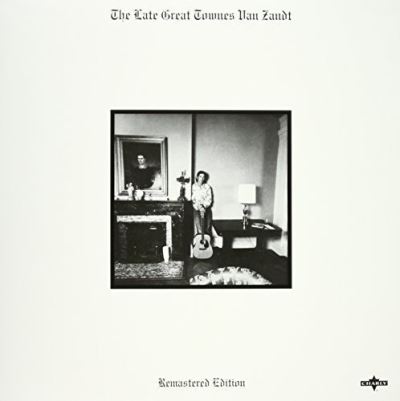 The late great Townes van Zand