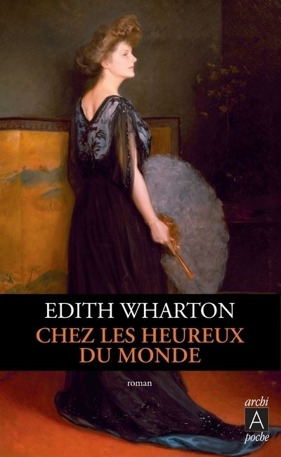 Chez les heureux du monde - Edith Wharton - Poche