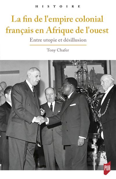 Fin de l'empire colonial français en Afrique de l'Ouest - Tony Chafer - broché