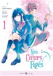 Nos coeurs figés T01 (Manga)
