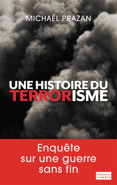 Une histoire du terrorisme, 1945-2011 - Michaël Prazan - broché