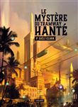 Le mystère du tramway hanté