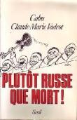 Plutôt russe que mort !