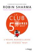 Le Club des 5 heures du mat' - L'heure merveilleuse qui change tout