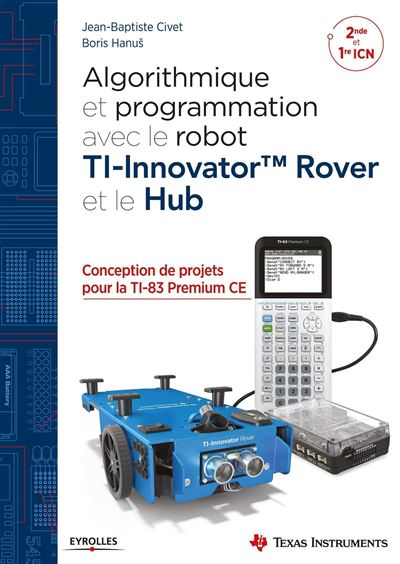 Algorithmique et programmation avec la TI-83 Premium ce et le TI-Innovator Rover
