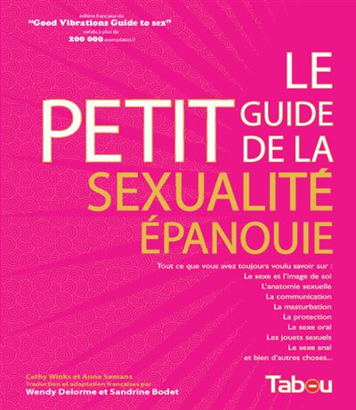 Le petit guide de la sexualité épanouie - Cathy Winks - broché
