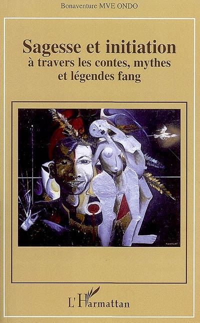 Sagesse et initiation à travers les contes, mythes et légendes