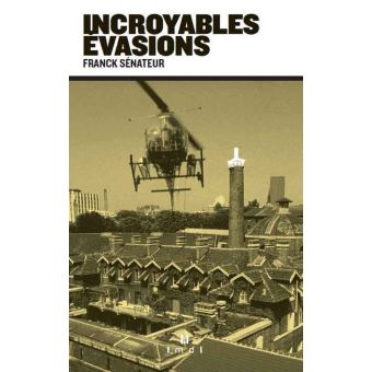 Incroyables évasions - 1