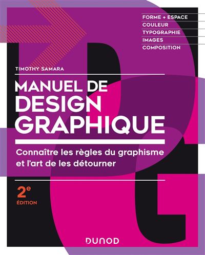 Manuel de design graphique - Forme et espace, couleur, typo, images, composition