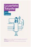 La Parfaite tokyoïte
