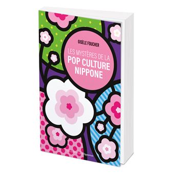 Les mystères de la pop culture nippone