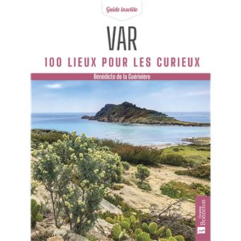 Var. 100 lieux pour les curieux