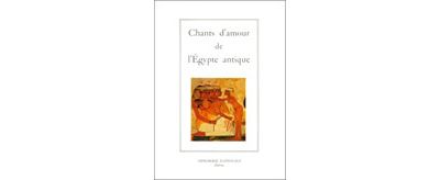 Chants d'amour de l'Egypte antique