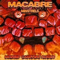 Macabre Minstrels : Morbid Campfire Songs