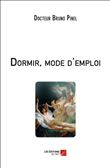 Dormir, mode d'emploi