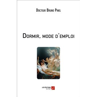 Dormir, mode d'emploi