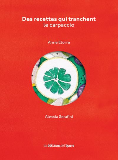Des Recettes qui tranchent. Le carpaccio - Anne Etorre - broché