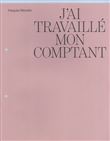Françoise Pétrovitch – J'ai travaillé mon comptant
