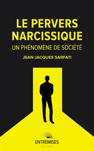 Le Pervers Narcissique : Un Phénomène De Société Pervers Narcissiques ...