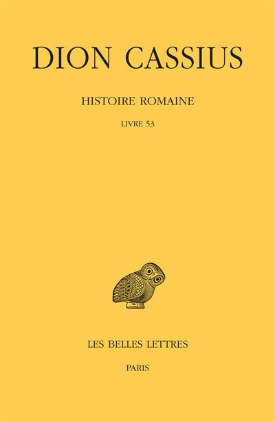 Histoire romaine. Livre 53 - Dion Cassius - broché
