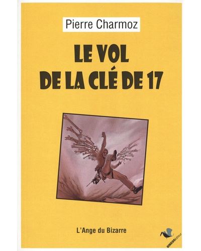 Le vol de la clé de 17 - Pierre Charmoz - broché