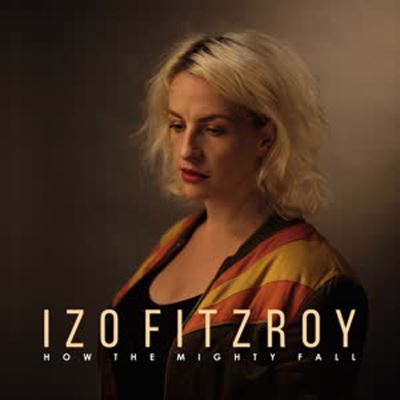 How The Mighty Fall Izo Fitzroy