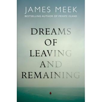 DREAMS OF LEAVING AND REMAINING