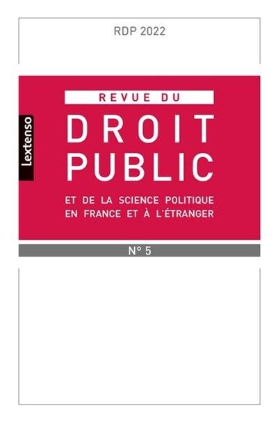 Revue du droit public et de la science politique en France et à l'étranger N°5-2022 -  Collectif - broché