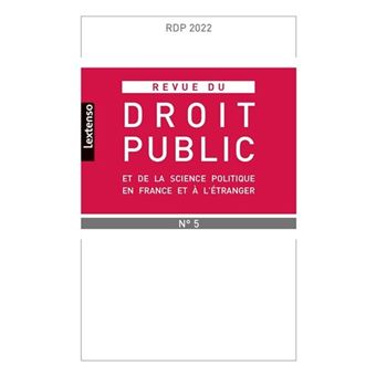 Revue du droit public et de la science politique en France et à l'étranger N°5-2022