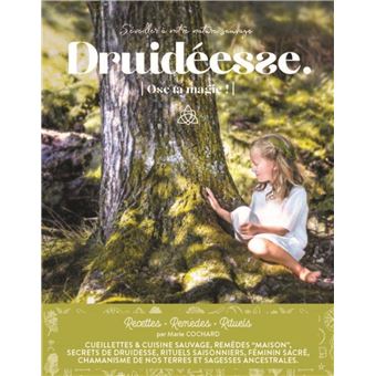 Druidéesse, Ose la magie !