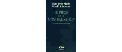 Piege de la mondialisation - Hans-peter Martin - (donnée non spécifiée)