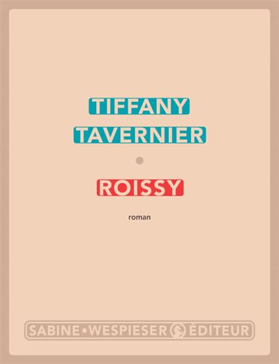 Roissy - Tiffany Tavernier - broché