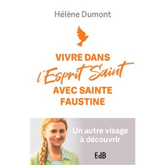 Vivre dans l'Esprit Saint avec Sainte Faustine