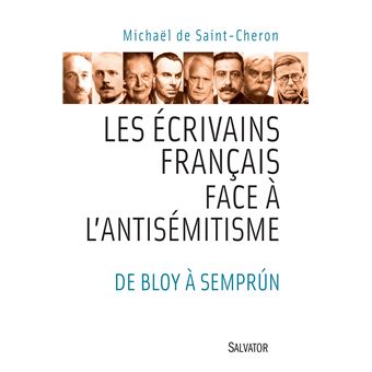 Les écrivains Français Et L'antisémitisme De Bloy à Semprùn - Broché ...