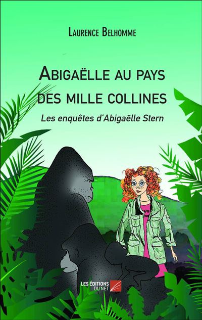 Abigaëlle au pays des mille collines - Laurence Belhomme - broché