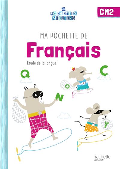 Ma pochette de français CM2 - Les Pochettes Ateliers - Pochette élève - Ed. 2021