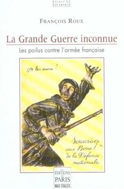 La Grande Guerre inconnue - François Roux - broché