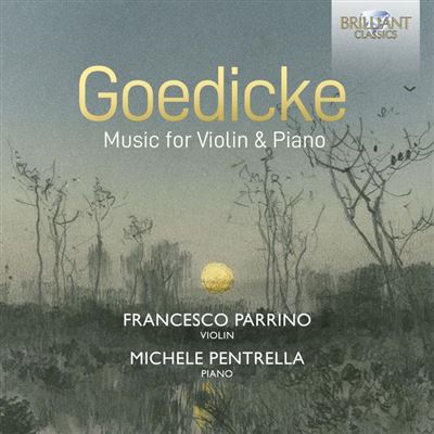 GOEDICKE: MUSIC FOR VIOLIN &AMP; PIANO