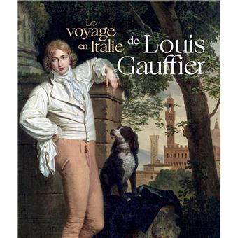 Le voyage en Italie de Louis Gauffier